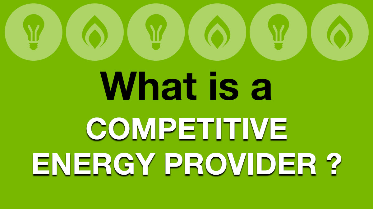 Glossary: Competitive Energy Provider